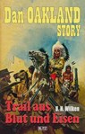 Dan Oakland Story 16: Trail aus Blut und Eisen - U.H. Wilken - 9783957191021