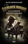 Sherlock Holmes - Neue Fälle 21: Sherlock Holmes und der stumme Klavierspieler - Klaus-Peter Walter - 9783957192202