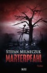 Marterpfahl - Stefan Melneczuk - 9783957193025