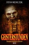 Geisterstunden - Stefan Melneczuk - 9783957196125