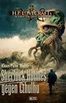 Lovecrafts Schriften des Grauens 32: Sherlock Holmes gegen Cthulhu - Klaus-Peter Walter - 9783957199423