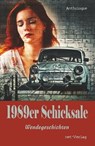 1989er Schicksale - Jutta Gornik ; Uta Benefeld-Süß ; Renate Handge ; Lena Hoffmeister ; Jo Kilian Meister ; Tengis Dr. Khachapuridse ; Joachim Frank ; Christa Kormann ; Michael Johannes B. Lange ; Inga Kess ; Dörte Schmidt ; Christian Engelken ; Heidemarie Opfinger ; Ramona - 9783957202635