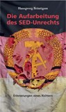 Die Aufarbeitung des SED-Unrechts - Hansgeorg Bräutigam - 9783957231796