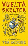 Vuelta Skelter - Tim Moore - 9783957260680