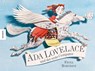 Ada Lovelace und der erste Computer - Fiona Robinson - 9783957280442