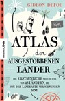 Atlas der ausgestorbenen Länder - Gideon Defoe - 9783957285423