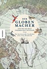 Der Globenmacher - Peter Bellerby - 9783957288516