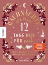 Rauhnächte für Paare - 12 Tage nur für euch - Tanja Köhler - 9783957288837