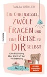 Ein Ohrensessel, zwölf Fragen und eine Reise zu dir selbst - Tanja Köhler - 9783957289223