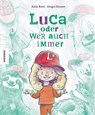Luca oder wer auch immer - Katja Brett - 9783957289773