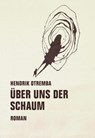 Über uns der Schaum - Hendrik Otremba - 9783957322340