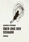 Über uns der Schaum - Hendrik Otremba - 9783957322487