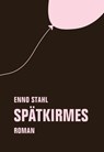 Spätkirmes - Enno Stahl - 9783957322661