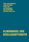 Klimawandel und Gesellschaftskritik - Robin Forstenhäusler ; Jakob Hoffmann ; Helena Post - 9783957326003