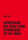 Widerstand hat keine Form, Widerstand ist die Form - Milo Rau - 9783957326126