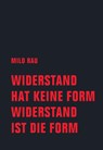 Widerstand hat keine Form, Widerstand ist die Form - Milo Rau - 9783957326379