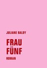 Frau Fünf - Juliane Baldy - 9783957326393