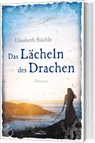 Das Lächeln des Drachen - Elisabeth Büchle - 9783957346216