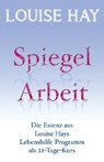 Spiegelarbeit - HAY,  Louise - 9783957360649
