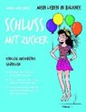 Mein Leben in Balance Schluss mit Zucker - ANDRÉ,  Marie-Laure - 9783957360908