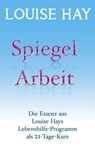 Spiegelarbeit - Louise Hay - 9783957361325