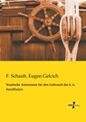 Nautische Astronomie fur den Gebrauch der k. k. Seeoffiziere - F Schaub ; Eugen Gelcich - 9783957380548