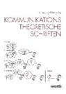 Kommunikationstheoretische Schriften - MEGGLE,  Georg - 9783957431479