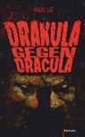 Drakula gegen Dracula - LUX,  Andre - 9783957445247