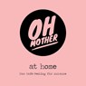 Oh Mother @ home - Sabine Stephan - 9783957471185