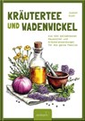 Kräutertee und Wadenwickel - Judith Koch - 9783957471772