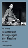 Die aufhaltsame Wirkungslosigkeit eines Klassikers - Jost Hermand - 9783957491671