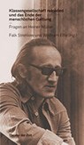 Klassengesellschaft reloaded und das Ende der menschlichen Gattung - Falk Strehlow ; Wolfram Ette - 9783957493026