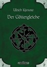 DSA 009: Der Göttergleiche - Ulrich Kiesow ; Petra Baum ; Ina Kramer ; Jörg Raddatz ; Christel Scheja ; Lena Falkenhagen - 9783957524300