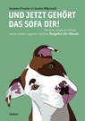 Und jetzt gehört das Sofa dir! - Der erste, längst überfällige und als solcher ungemein nützliche Ratgeber für Hunde - Susanne Preusker - 9783957531759