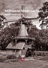 Mühlen in Niedersachsen - Rüdiger Wormuth - 9783957550576