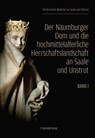 Der Naumburger Dom und die hochmittelalterliche Herrschaftslandschaft an Saale und Unstrut. 2 Bände -  - 9783957550606