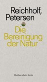 Die Bereinigung der Natur - Josef H. Reichholf - 9783957576576