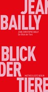 Der Blick der Tiere - Jean-Christophe Bailly - 9783957577139