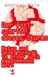 Der Fortschritt dieses Sturms - Andreas Malm - 9783957579393