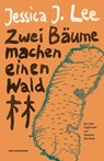 Zwei Bäume machen einen Wald - Jessica J. Lee - 9783957579614