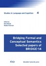 Bridging Formal and Conceptual Semantics - Wiebke Petersen ; Kata Balogh - 9783957580429