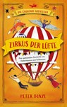 Die Cogheart-Abenteuer: Zirkus der Lüfte - Peter Bunzl - 9783957612106