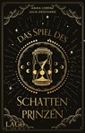 Das Spiel des Schattenprinzen - Julia Zieschang ; Anika Lorenz - 9783957612250