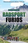 Radsport furios - Manfred Poser - 9783957642035