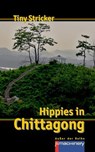 HIPPIES IN CHITTAGONG - Tiny Stricker - 9783957656926