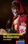 DER GEHEIMNISVOLLE MALTESERRITTER - Karla Weigand - 9783957659040