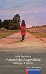 Menschliche Augenblicke - Julia Beylouny - 9783957659422