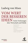 Vom Wert der besseren Ideen - Ludwig von Mises - 9783957680563