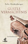 Gustls Vermächtnis - Felix Heidenberger - 9783957681669