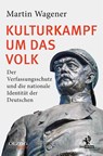 Kulturkampf um das Volk - Martin Wagener - 9783957682284